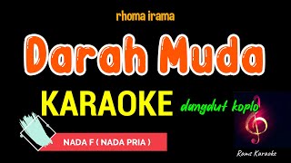 DARAH MUDA  RHOMA IRAMA  KARAOKE DANGDUT KOPLO [upl. by Grani815]