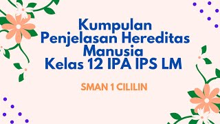 Penjelasan Materi Hereditas Manusia Kelas 12 MIPA 8 [upl. by Sandberg]