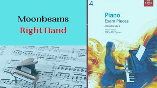 MOONBEAMS  Piano Grade 4  Right Hand  ABRSM 20212022 [upl. by Ynnot]