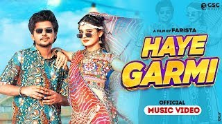 Haye Garmi Official Video  Khushi Baliyan Dev Chouhan Raj Mawar  New Haryanvi Dj Song 2024 [upl. by Angell]