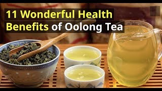 11 Wonderful Health Benefits of Oolong Tea [upl. by Cargian]