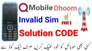 Qmobile Dhoom Invalid Sim Solution CODE 100 Working [upl. by Annaiek]