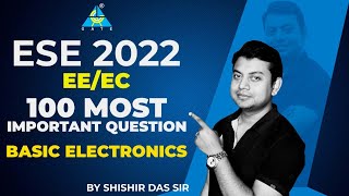 100 Most Important Question  Basic Electronics  EEEC  ESE 2022  By Shishir Das Sir [upl. by Nwahsar]