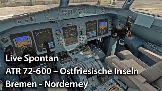 Live Spontan ATR 72600 – Ostfriesische Inseln – Bremen  Norderney [upl. by Surbeck]