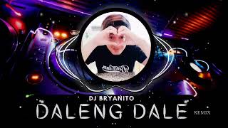 Daleng Dale  MMJ  Dj Bryanito Remix [upl. by Arriaet909]