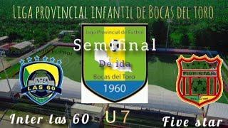 LPIBT  Semifinal de ida  Interlas60 VS Five Star  U 7 [upl. by Winchester136]