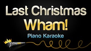 Wham  Last Christmas Piano Karaoke [upl. by Sirrad]