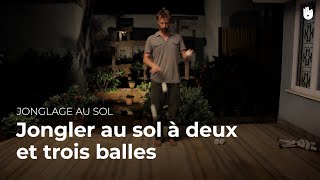 Apprendre les mouvements de base du jonglage au sol à deux et trois balles  partie 23  Jongler [upl. by Aivat260]