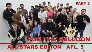 POP THE BALLOON 🎈 ALLSTARS EDITION 👑 PART 2 poptheballoon findyourlove funny comedy [upl. by Nerej]