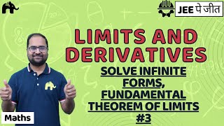 Limits amp Derivatives Class 11 Maths JEE  NCERT Chapter 13  Solve infinite Forms 3 [upl. by Asiralc73]