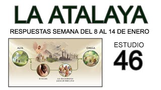 RESPUESTAS DE LA ATALAYA de esta semana estudio 46 [upl. by Gilda890]