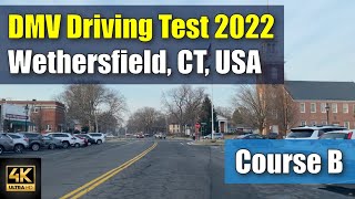 【4K】DMV Driving Test 2022 in Wethersfield CT USA Course B Road Test  コネチカット 運転免許 路上試験 [upl. by Rheta]