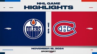 NHL Highlights  Oilers vs Canadiens  November 18 2024 [upl. by Odnalor]