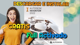 Como descargar e instalar Inventor profesional 2022 activado legal con Licencia Educativa [upl. by Tuhn841]