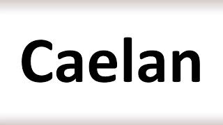 How to Pronounce Caelan correctly [upl. by Obed678]