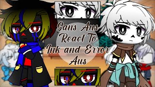 Sans Aus React to Ink and Error Aus  Gacha Club  Warning In Description [upl. by Levana]