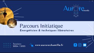 Présentation Parcours Initiatique Energéticien et techniques libératoires [upl. by Nosittam133]