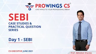 SEBI Case Studies amp Practical Question  Day 1 CS Executive June 2021 [upl. by Treblih7]