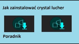 Jak zainstalować crystal luncher [upl. by Ai]