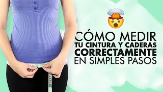 ¿Cómo medir tu cintura y caderas correctamente en simples pasos ¡Acá te damos los mejores tips [upl. by Cyb630]