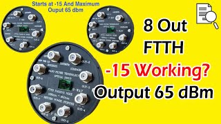 8 Out FTTH 15 Working Maximum Output 65 dBm  Watch the full video Live Testing of Powerless FTTH [upl. by Namara]