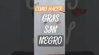 Como hacer Gris sin NEGRO arte dibujo tutorial tutorialdepinturaacrilica pintafacil shortfeed [upl. by Crowell]