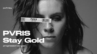 Stay Gold progressive slowed  PVRIS [upl. by Anitnas]