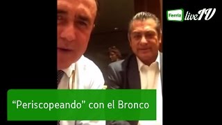 “Periscopeando” con El Bronco [upl. by Kathrine]