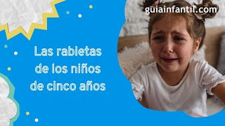 Consejos para afrontar las RABIETAS de los niños de CINCO AÑOS  Manejo respetuoso de los berrinches [upl. by Aeslek]