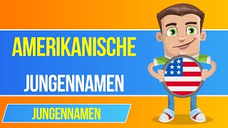 Amerikanische Jungennamen 🇺🇸 Die schönsten Vornamen für deinen Sohn [upl. by Grory]