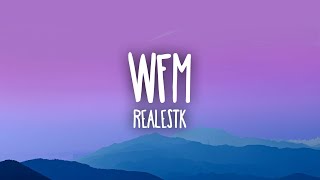 Realestk  WFM [upl. by Sibyls]