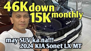 46K Down 15K monthly may SUV ka na 2024 KIA Sonet LX MT  2024 KIA Sonet PROMO [upl. by Simmons]