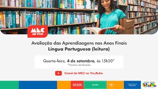 MECAoVivo  Avaliação das Aprendizagens nos Anos Finais  Língua Portuguesa leitura [upl. by Kelsey873]