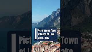 Picturesque Town of Lecco at Lake Como Italy [upl. by Amir]