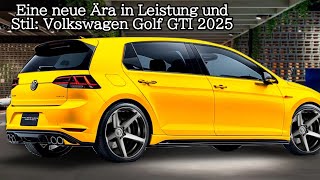 Eine neue Ära in Leistung und Stil Volkswagen Golf GTI 2025 [upl. by Adnilev487]