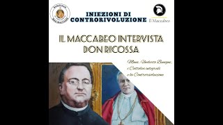 Monsignor Benigni i cattolici integrali e la Controrivoluzione  Intervista a don Ricossa [upl. by Levin75]