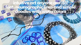 Intuitive Art with Watercolors Neurographic Line Details and Doodles [upl. by Galligan671]