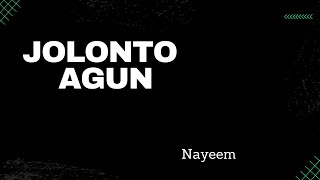 Jolonto Agun  Acoustic Cover  Nayeem [upl. by Sukramed345]