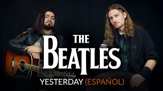 ¿Cómo sonaría THE BEATLES  YESTERDAY en Español 😥 [upl. by Manfred]