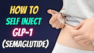 How to selfInject GLP1  Semaglutide Medication Subcutaneous Injection [upl. by Renwick]