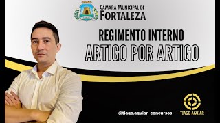 REGIMENTO INTERNO DA CÂMARA MUNICIPAL DE FORTALEZA  QUESTÕES COMENTADAS [upl. by Araminta]