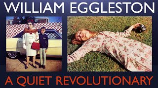 William Eggleston  A quiet revolutionary [upl. by Ailb809]