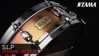 TAMA  SLP Dynamic Bronze [upl. by Beilul]