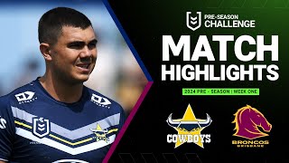 NRL PreSeason 2024  Cowboys v Broncos  Match Highlights [upl. by Quill]