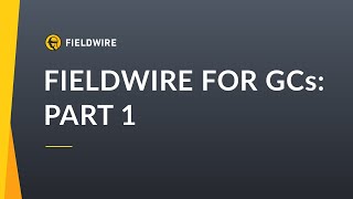 Fieldwire for General Contractors Part 1 [upl. by Assirahs165]