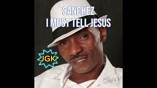 I MUST TELL JESUS KARAOKE with lyrics  Sanchez [upl. by Hartzell]