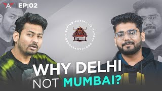 EP 02  WHY DELHI amp NOT MUMBAI FT DynamoGaming  STRUGGLE BEHIND MAKING OF HYDRA BOOTCAMP [upl. by Larue535]