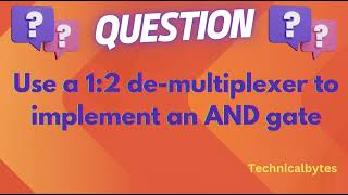 Use a 12 Demultiplexer as an AND Gate [upl. by Eyt]