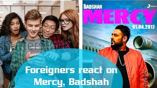 MercyBadshah Song जब विदेशियों ने देखाForeigners Reaction [upl. by Karina]