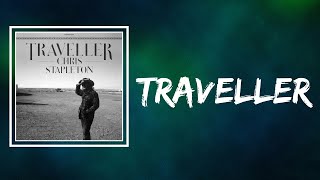 Chris Stapleton  Traveller Lyrics [upl. by Harv]